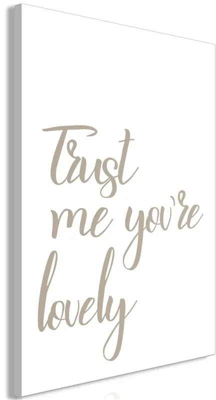 Quadro Trust Me You're Lovely (1 Part) Vertical  Colore Bianco, Dimensioni e Misure 40x60