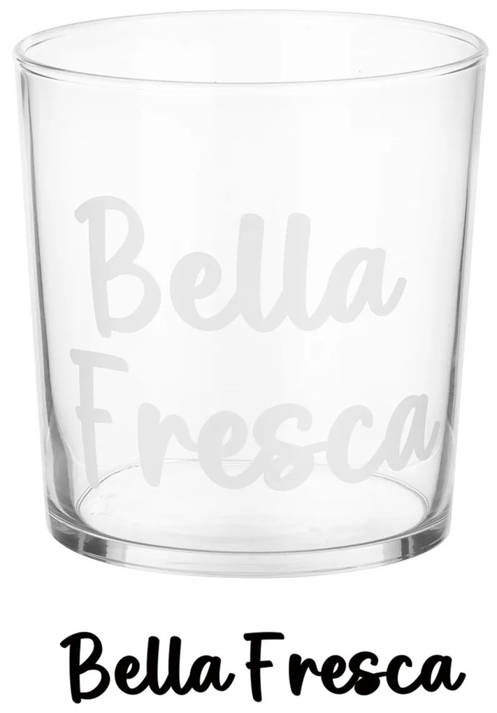 Bicchiere acqua in vetro scritta Bella fresca 360 ml