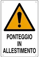 Cartello segnaletico ponteggio in allestimento cm. 40x60 (10 pezzi) -