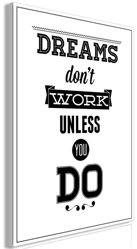 Quadro Dreams Don't Work Unless You Do (1 Part) Vertical  Colore bianco e nero, Dimensioni e Misure 40x60