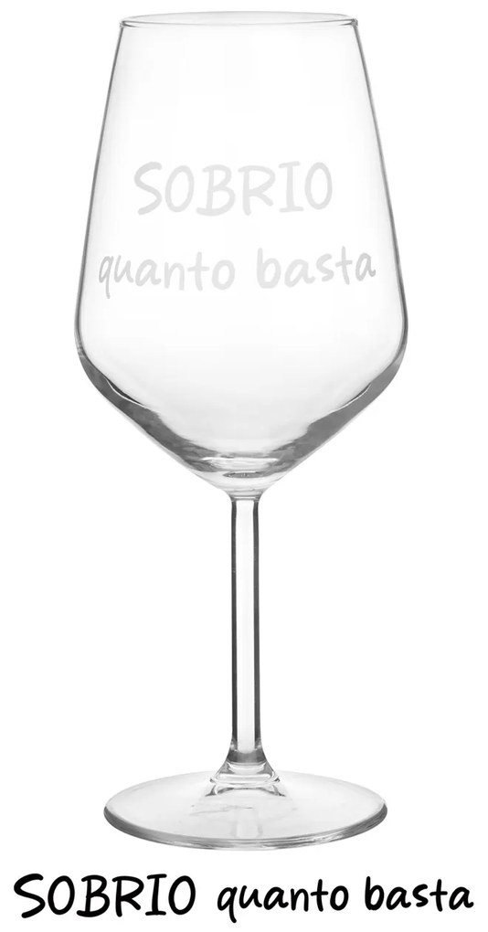 Calice vino in vetro scritta Sobrio quanto basta 530 ml