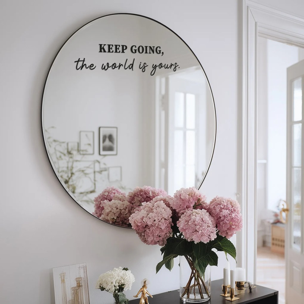 Adesivo per specchio S27 – KEEP GOING, the world is yours.