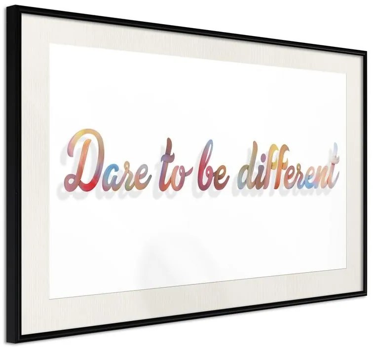 Poster  Dare to Be Yourself  Cornice Quadri Cornice nera con pass-partout, Larghezza x Altezza Home decor 45x30