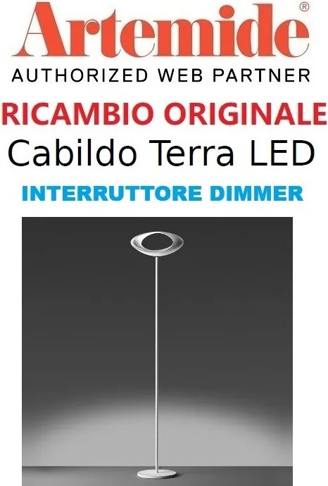 Artemide Cabildo terra LED interruttore dimmer di ricambio