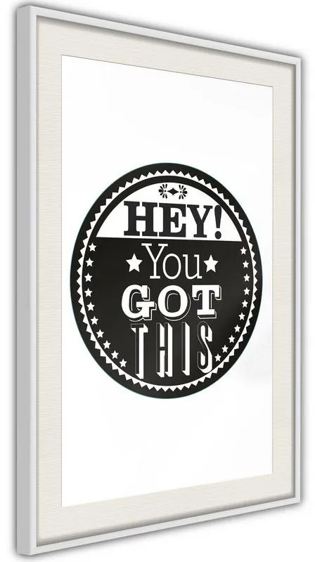 Poster  You Got This  Cornice Quadri Cornice nera con pass-partout, Larghezza x Altezza Home decor 20x30