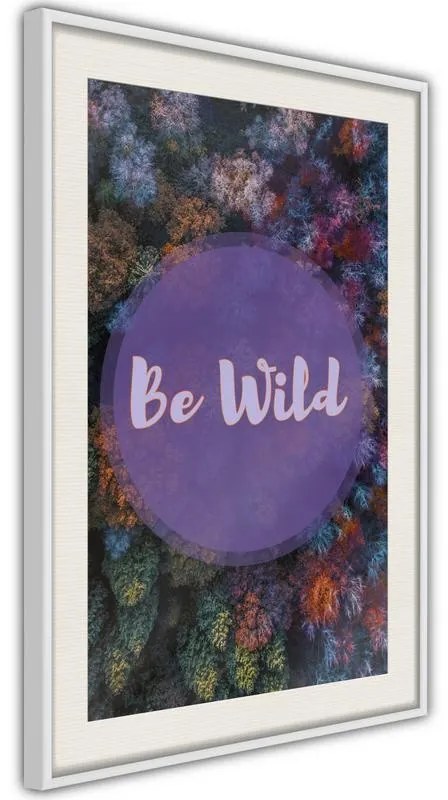 Poster  Find Wildness in Yourself  Cornice Quadri Cornice nera, Larghezza x Altezza Home decor 30x45