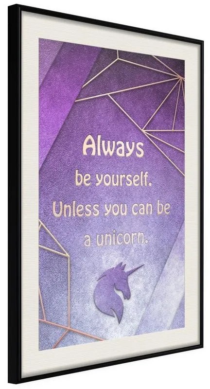 Poster  Always Be Yourself  Cornice Quadri Cornice nera con pass-partout, Larghezza x Altezza Home decor 20x30