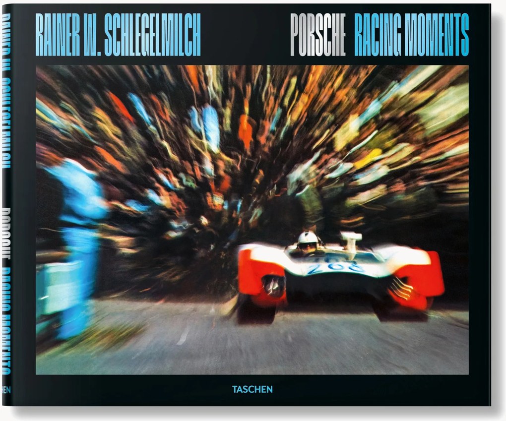Libro illustrato: Rainer W. Schlegelmilch. Porsche Racing Moments, English Edition