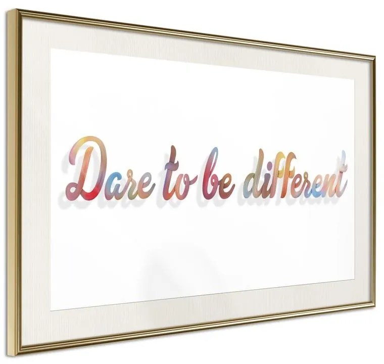 Poster  Dare to Be Yourself  Cornice Quadri Cornice d'oro con passe-partout, Larghezza x Altezza Home decor 45x30