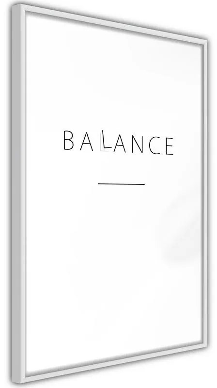 Poster Seek a Balance  Cornice Quadri Cornice nera con pass-partout, Larghezza x Altezza Home decor 40x60