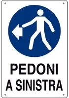 Cartello segnaletico pedoni a sinistra cm. 40x60 (10 pezzi) -