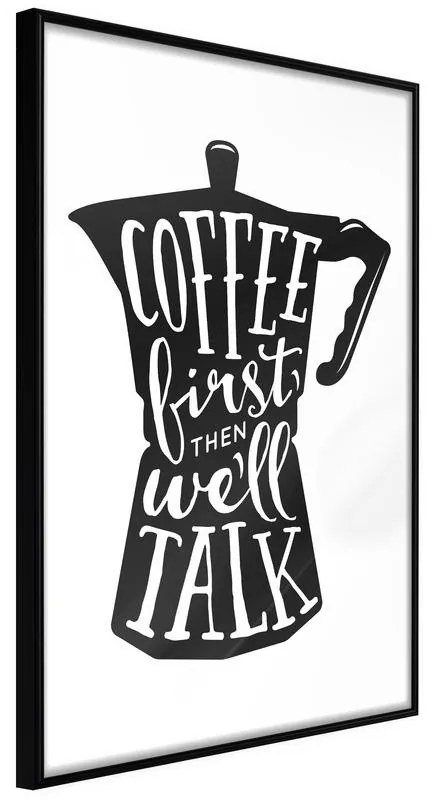 Poster  Coffee First  Cornice Quadri Cornice nera, Larghezza x Altezza Home decor 20x30