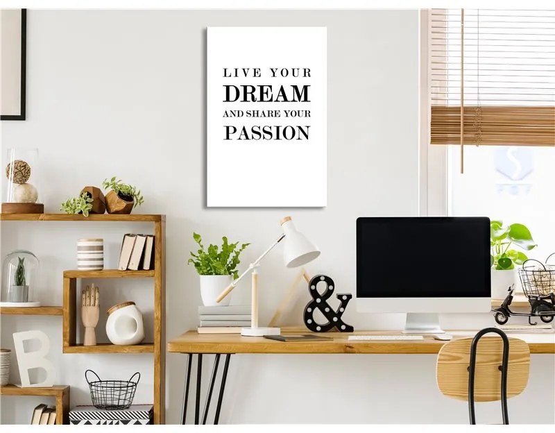 Quadro Live Your Dream and Share Your Passion (1 Part) Vertical  Colore bianco e nero, Dimensioni e Misure 40x60