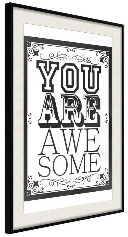 Poster  You Are Awesome  Cornice Quadri Cornice nera con pass-partout, Larghezza x Altezza Home decor 20x30