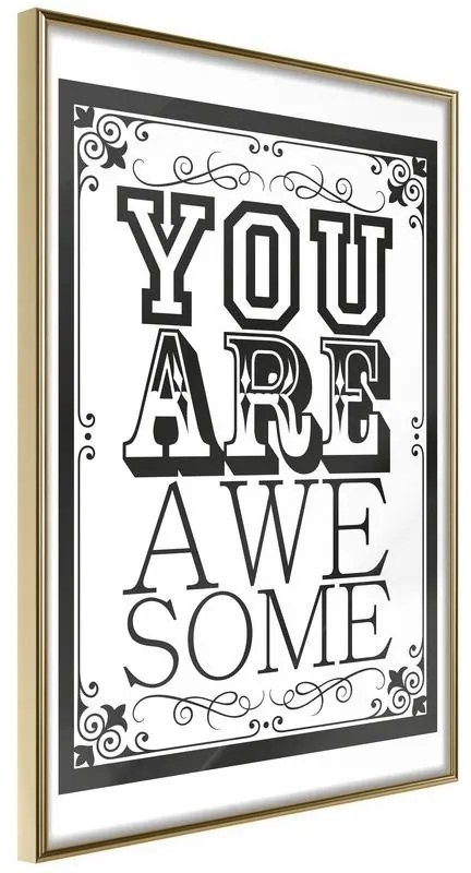 Poster  You Are Awesome  Cornice Quadri Cornice d'oro, Larghezza x Altezza Home decor 20x30