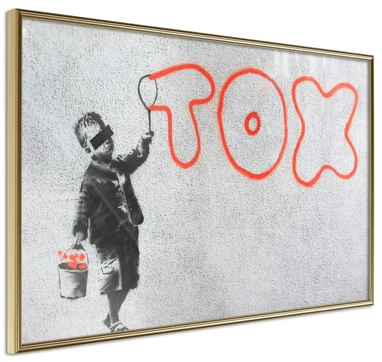 Poster  Banksy: Tox  Cornice Quadri Cornice d'oro, Larghezza x Altezza Home decor 45x30