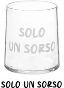 Bicchiere acqua vetro scritta Solo un sorso 350 ml