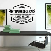 Non smettiamo di giocare