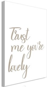 Quadro Trust Me You're Lovely (1 Part) Vertical  Colore Bianco, Dimensioni e Misure 60x90