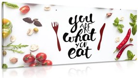 Quadro su tela – Con scritta - You are what you eat