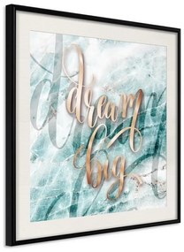 Poster  Have Big Dreams (Square)  Cornice Quadri Cornice nera con pass-partout, Larghezza x Altezza Home decor 20x20