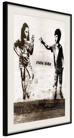 Poster  Banksy: Rude Kids  Cornice Quadri Cornice nera con pass-partout, Larghezza x Altezza Home decor 30x45