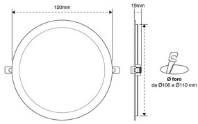Pannello LED Rotondo 8W 800lm Foro Ø105-110mm Osram LED Dimmerabile Colore Bianco Naturale 4.000K