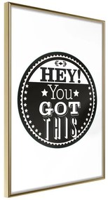 Poster  You Got This  Cornice Quadri Cornice d'oro, Larghezza x Altezza Home decor 20x30