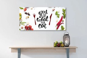 Quadro su tela – Con scritta - You are what you eat