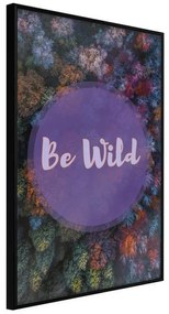 Poster  Find Wildness in Yourself  Cornice Quadri Cornice nera, Larghezza x Altezza Home decor 20x30