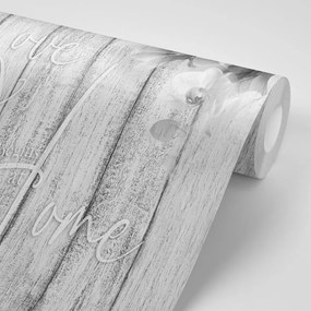 Carta da parati – Natura in Bianco e Nero con Scritta - Love begins at home