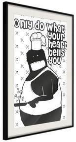 Poster  Follow Your Heart II  Cornice Quadri Cornice nera con pass-partout, Larghezza x Altezza Home decor 20x30