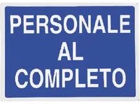 CARTELLO 'PERSONALE AL COMPLETO' cm 70 x 50 IST SRL