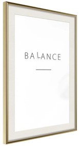 Poster Seek a Balance  Cornice Quadri Cornice d'oro con passe-partout, Larghezza x Altezza Home decor 40x60