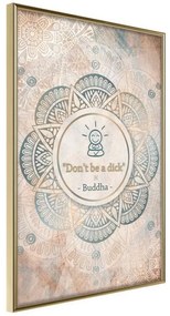 Poster  Buddha Is Right  Cornice Quadri Cornice d'oro, Larghezza x Altezza Home decor 20x30