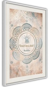 Poster  Buddha Is Right  Cornice Quadri Cornice nera con pass-partout, Larghezza x Altezza Home decor 30x45