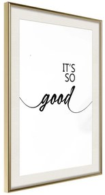 Poster  So Good  Cornice Quadri Cornice d'oro con passe-partout, Larghezza x Altezza Home decor 30x45