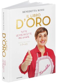 Libro di ricette Il libro d'oro di Benedetta Rossi