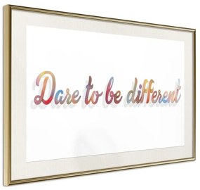 Poster  Dare to Be Yourself  Cornice Quadri Cornice d'oro con passe-partout, Larghezza x Altezza Home decor 30x20