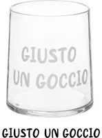 Bicchiere acqua vetro scritta Giusto un goccio 350 ml