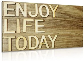 Quadro su tela – Con citazione - Enjoy life today