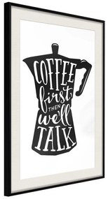 Poster  Coffee First  Cornice Quadri Cornice nera con pass-partout, Larghezza x Altezza Home decor 30x45