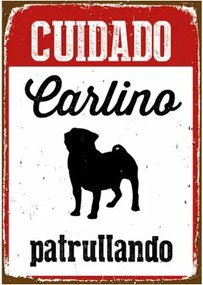 Distintivo Magnet  Steel Cuidado Carlino Patrullando 14,8 x 21 cm