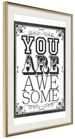 Poster  You Are Awesome  Cornice Quadri Cornice d'oro con passe-partout, Larghezza x Altezza Home decor 20x30