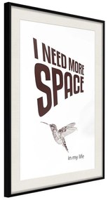 Poster  More Space Needed  Cornice Quadri Cornice nera con pass-partout, Larghezza x Altezza Home decor 20x30