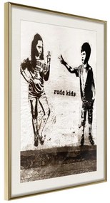 Poster  Banksy: Rude Kids  Cornice Quadri Cornice d'oro con passe-partout, Larghezza x Altezza Home decor 30x45