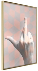 Poster  Middle Finger  Cornice Quadri Cornice d'oro, Larghezza x Altezza Home decor 30x45