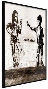 Poster  Banksy: Rude Kids  Cornice Quadri Cornice nera, Larghezza x Altezza Home decor 30x45