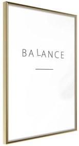 Poster Seek a Balance  Cornice Quadri Cornice d'oro, Larghezza x Altezza Home decor 40x60