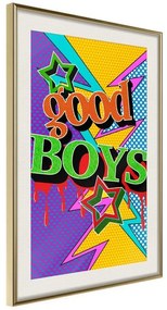 Poster  Good Boys  Cornice Quadri Cornice d'oro con passe-partout, Larghezza x Altezza Home decor 20x30